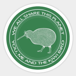 Kiwi Bird - We All Share This Planet - dark colors Sticker